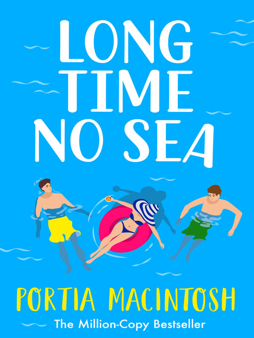 Title details for Long Time No Sea by Portia MacIntosh - Available